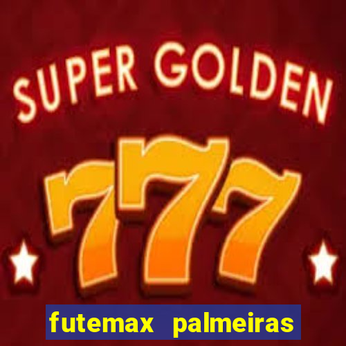 futemax palmeiras ao vivo